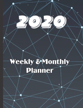 2020 Weekly & Monthly Planner: Large 52 Week,  12 Months Annual Diary Journal for January- December Planning and Scheduling of yearly Activities