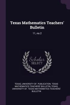 Paperback Texas Mathematics Teachers' Bulletin: 11, No.2 Book