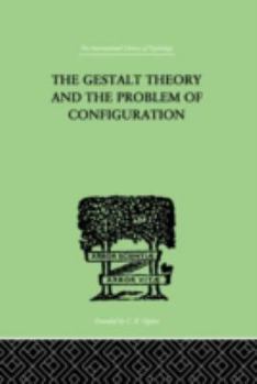 Hardcover The Gestalt Theory and the Problem of Configuration Book