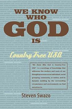 Paperback We Know Who God Is: Country Free USA Book