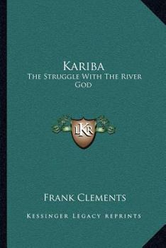 Paperback Kariba: The Struggle With The River God Book