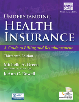 Product Bundle Bundle: Understanding Health Insurance: A Guide to Billing and Reimbursement a Guide to Billing and Reimbursement (with Premium Web Site, 2 Terms (12 Book