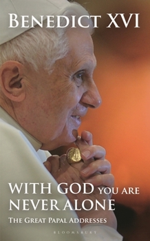 Hardcover With God You Are Never Alone: The Great Papal Addresses Book