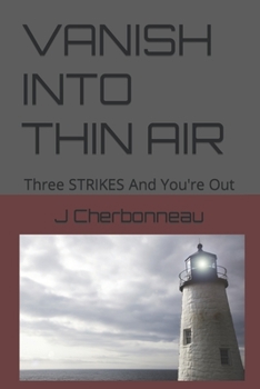 Paperback Vanish Into Thin Air: Three STRIKES And You're Out Book