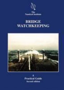 Spiral-bound Bridge Watchkeeping: A Practical Guide for Junior Officers Book