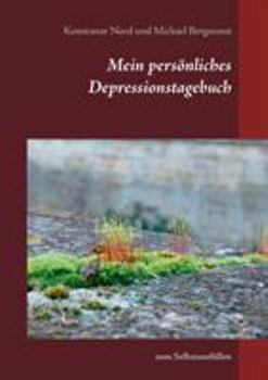 Mein Personliches Depressionstagebuch (German Edition)