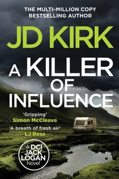A Killer of Influence - Book #20 of the DCI Logan Crime Thrillers