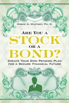 Hardcover Are You a Stock or a Bond?: Create Your Own Pension Plan for a Secure Financial Future Book