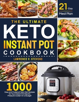 Paperback The Ultimate Keto Instant Pot Cookbook Book
