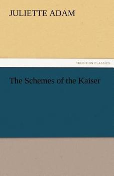 The Schemes of the Kaiser
