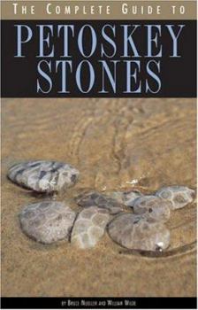 Paperback The Complete Guide to Petoskey Stones Book