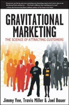 Hardcover Gravitational Marketing: The Science of Attracting Customers Book