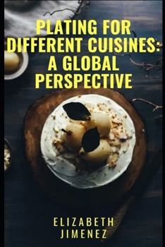 Paperback Plating for Different Cuisines: A Global Perspective Book