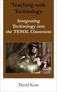 Paperback Teaching with Technology: Integrating Technology Into the Tesol Classroom Book
