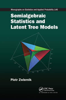 Paperback Semialgebraic Statistics and Latent Tree Models Book