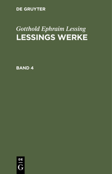 Hardcover Gotthold Ephraim Lessing: Lessings Werke. Band 4 [German] Book