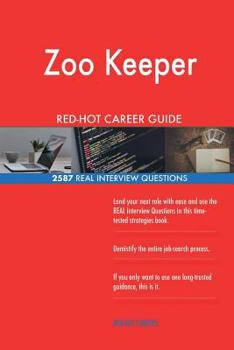 Paperback Zoo Keeper RED-HOT Career Guide; 2587 REAL Interview Questions Book