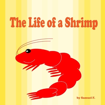 Paperback The Life of a Shrimp Book