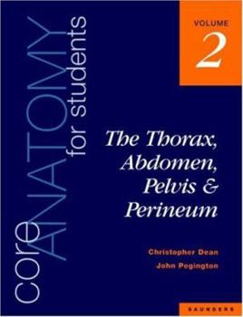 Paperback Core Anatomy for Students: Vol. 2: The Thorax, Abdomen, Pelvis and Perineum Book
