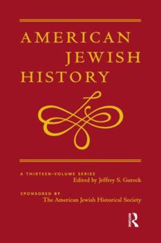 American Jewish History, Volume 1 : The Colonial and Early National Periods, 1654-1840 - Book #1 of the American Jewish History
