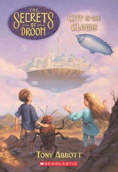 City in the Clouds (The Secrets Of Droon, #4) - Book #4 of the Secrets of Droon