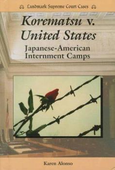 Hardcover Korematsu V. United States: Japanese-American Internment Camps Book