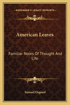 Paperback American Leaves: Familiar Notes Of Thought And Life Book