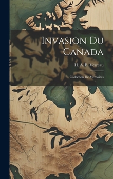 Hardcover Invasion du Canada: Collection de mémoires [French] Book