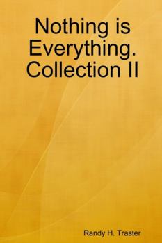 Paperback Nothing is Evertything: Collection II Book