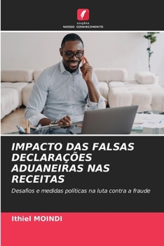 Paperback Impacto Das Falsas Declarações Aduaneiras NAS Receitas [Portuguese] Book