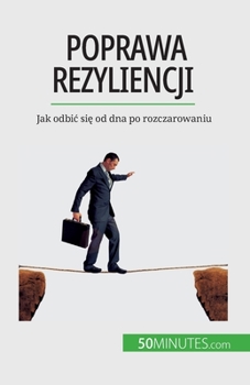 Paperback Poprawa rezyliencji: Jak odbic si&#281; od dna po rozczarowaniu [Polish] Book