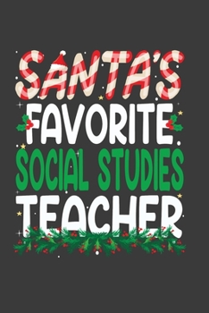 Paperback Santa's Favorite Social Studies Teacher: Perfect 100 pages 6*9 Inch Notebook Lined Journal For Social Studies Teacher. Cool Christmas Social Studies T Book