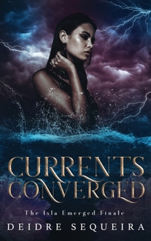 Paperback Currents Converged: The Isla Emerged Finale Book
