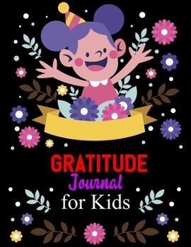 Paperback Daily Gratitude Journal For Kids: Girl Unicorn 100 Days Daily Writing Today I am grateful for... Children Happiness Mindful Thankfulness with Gratitud Book