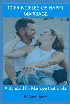 Paperback 10 Principles of Happy Marriage: A Standard for Marriage that works Book
