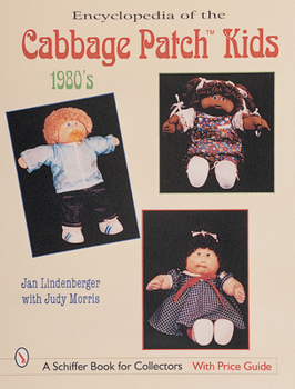 Paperback Encyclopedia of Cabbage Patch Kids(r) the 1980s: The 1980s Book