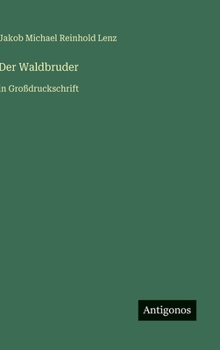 Der Waldbruder: in Großdruckschrift
