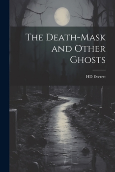 Paperback The Death-mask and Other Ghosts Book