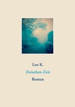 Paperback Zwischen-Zeit: Roman [German] Book