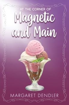 Paperback At the Corner of Magnetic and Main Book