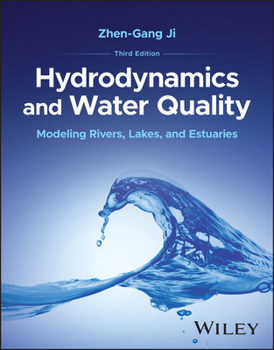 Hardcover Hydrodynamics and Water Quality: Modeling Rivers, Lakes, and Estuaries Book