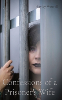 Hardcover Confessions of a Prisoner's Wife Book