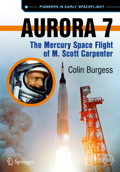 Paperback Aurora 7: The Mercury Space Flight of M. Scott Carpenter Book