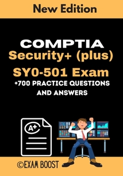 Paperback CompTIA Security+ (plus) SY0-501 Exam +700 practice Questions and Answers: Actual 2020 Exams to prepare for CompTIA Security+ SY0-501 Certification Book