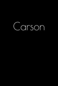 Paperback Carson: Notebook / Journal / Diary - 6 x 9 inches (15,24 x 22,86 cm), 150 pages. Personalized for Carson. Book