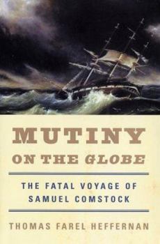 Hardcover Mutiny on the Globe: The Fatal Voyage of Samuel Comstock Book