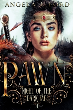 Pawn: An Epic Fantasy Trilogy - Book #1 of the Night of the Dark Fae