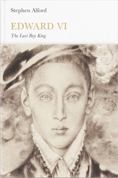 Hardcover Edward VI: The Last Boy King Book