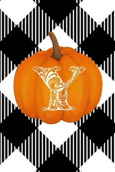 Y: Cute Pumpkin Monogram Initial Letter Y White Buffalo Plaid Check Personalized Gratitude Journal for Women and Girls