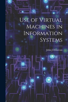 Paperback Use of Virtual Machines in Information Systems Book